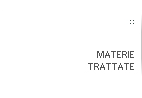 MATERIE TRATTATE