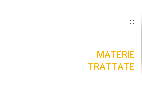 MATERIE TRATTATE